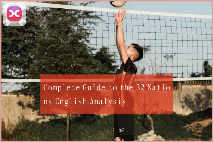 Complete Guide to the 32 Nations English Analysis
