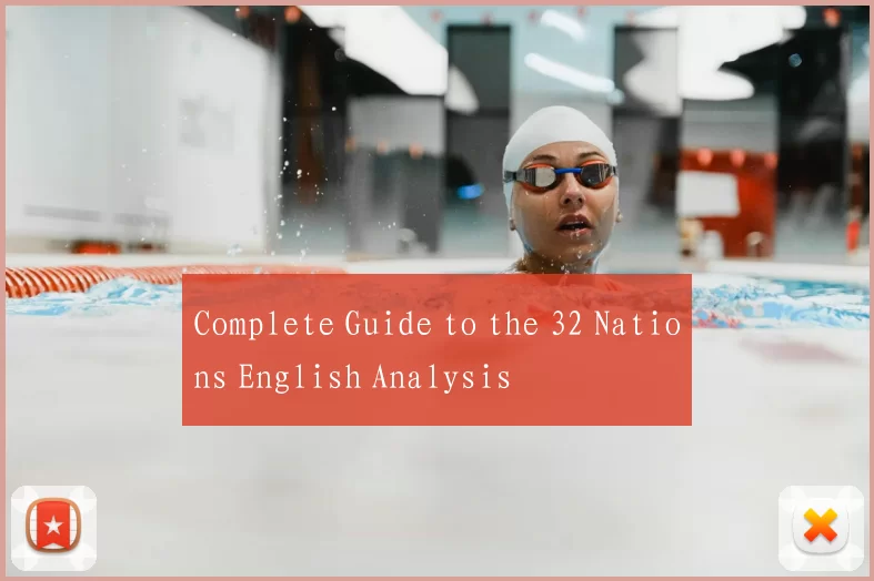 Complete Guide to the 32 Nations English Analysis